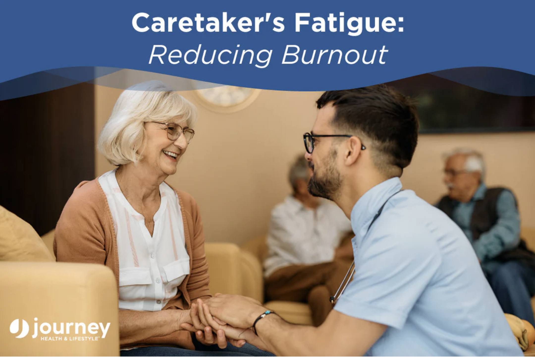 Caretaker's fatigure: reducing burnout blog post